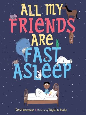 cover image of All My Friends Are Fast Asleep